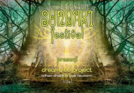 Sundari Festival, June 3-4-5, 2011, "presents Dreamtree Project, Adham Shaikh & Uwe Neumann, live!"
